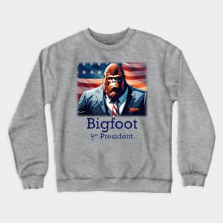 Bigfoot for President Crewneck Sweatshirt